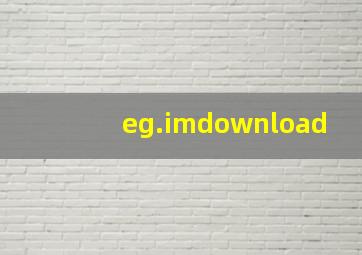 eg.imdownload