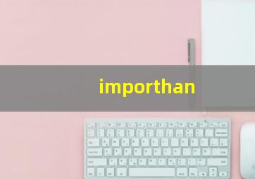 importhan