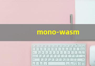 mono-wasm