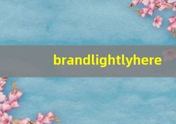 brandlightlyhere