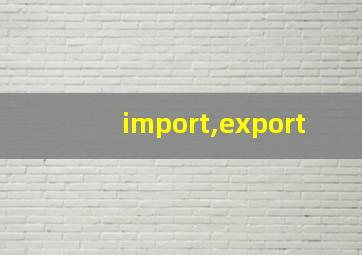 import,export