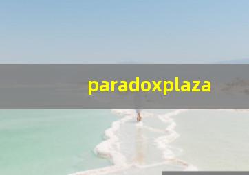 paradoxplaza