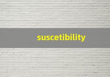 suscetibility