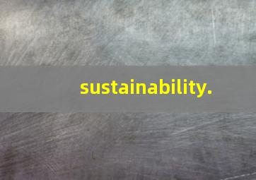 sustainability.