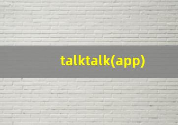 talktalk(app)